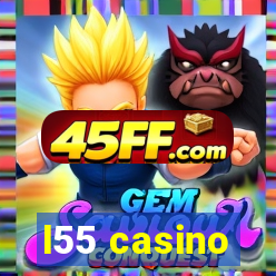 l55 casino